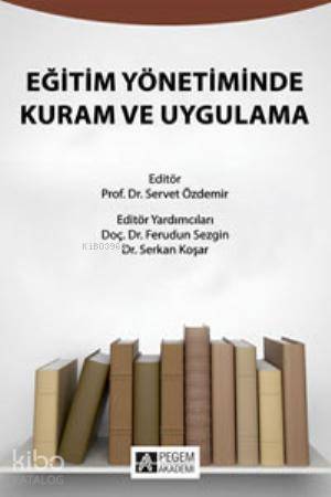 Eğitim Yönetiminde Kuram ve Uygulama