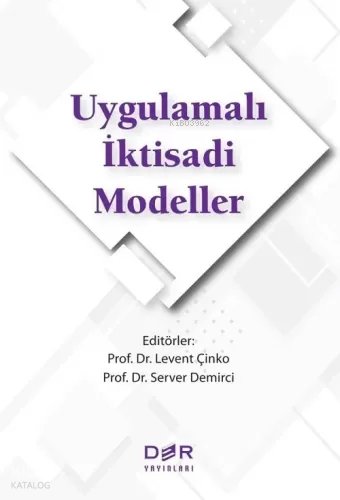 Uygulamalı İktisadi Modeller - Levent Çinko