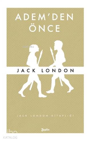 Adem'den Önce - Jack London