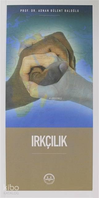 Irkçılık - Adnan Bülent Baloğlu