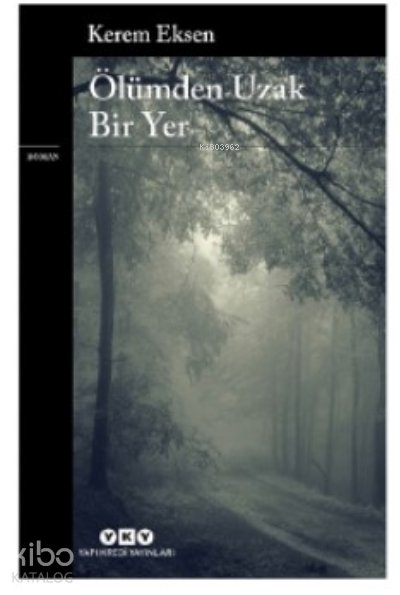 Ölümden Uzak Bir Yer
