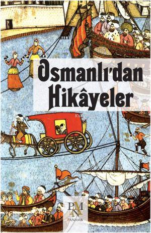 Osmanlı'dan Hikayeler