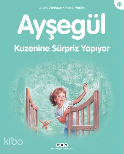 Ayşegül 59 - Kuzenine Sürpriz Yapıyor (3-8 Yaş) - Gilbert Delahaye, Marcel Marlier