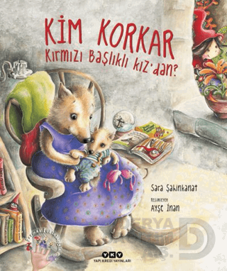 KİM KORKAR KIRMIZI BAŞLIKLI KIZDAN
