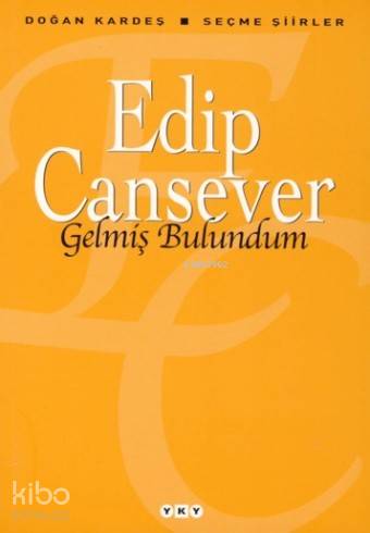Gelmiş Bulundum