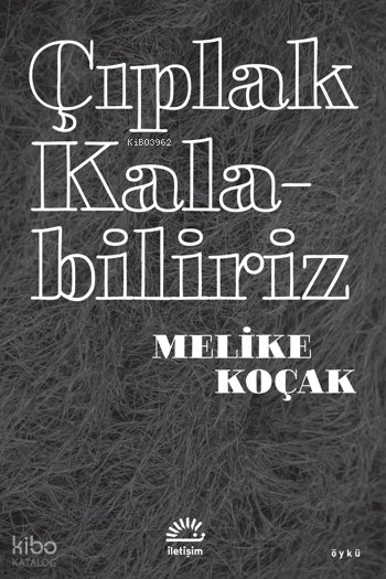 Çıplak Kalabiliriz