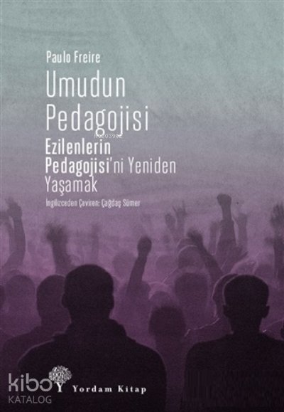 Umudun Pedagojisi - Paulo Freire
