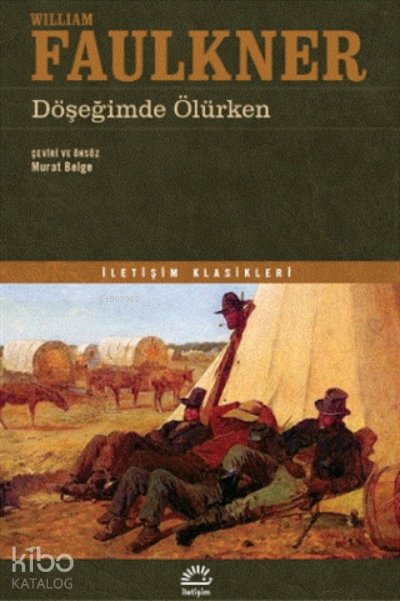 Döşeğimde Ölürken - William Faulkner