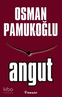 Angut - Osman Pamukoğlu