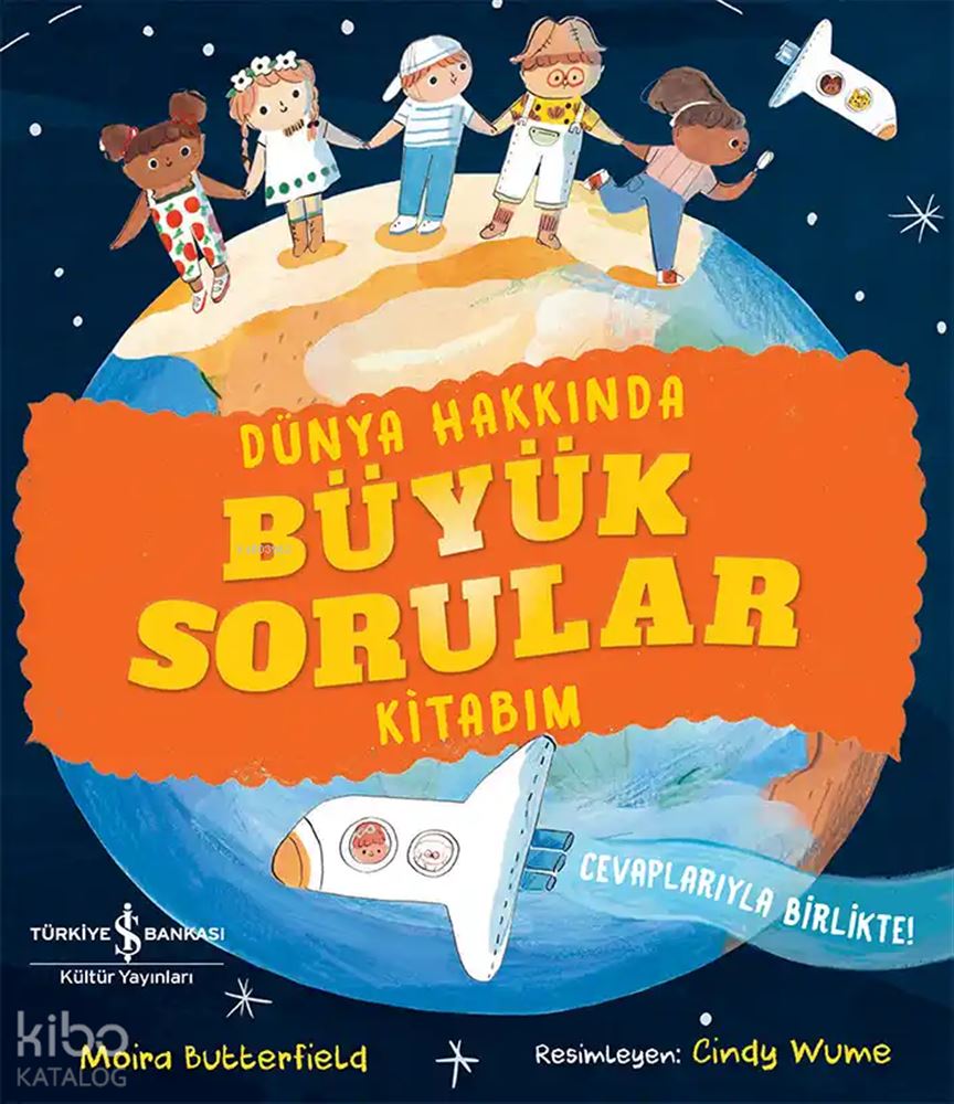 DÜNYA HAKKINDA BÜYÜK SORULAR KİTABIM