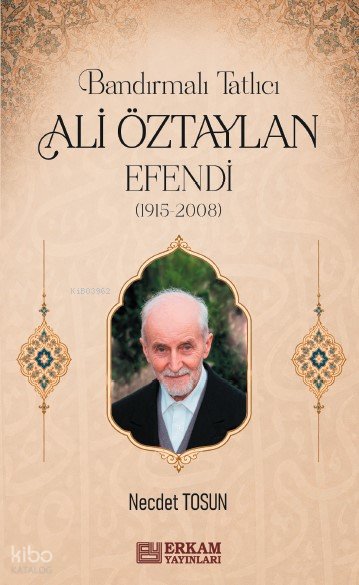 Bandırmalı Tatlıcı Ali Öztaylan Efendi (1915-2008)