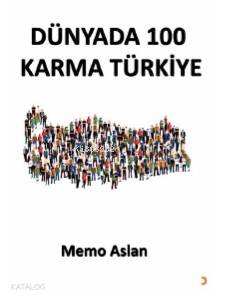 Dünyada 100 Karma Türkiye - Memo Aslan