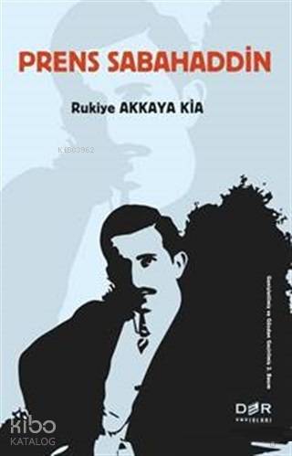 Prens Sabahaddin - Rukiye Akkaya Kia