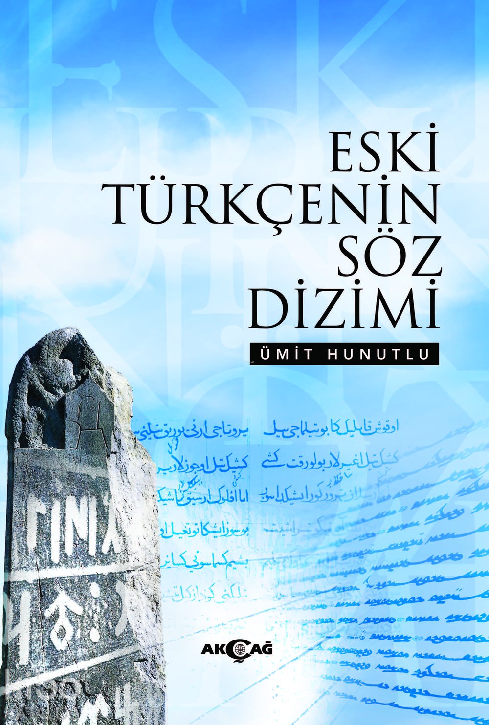 Eski Türkçenin Söz Dizimi - Ümit Hunutlu