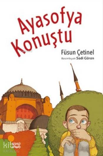 Ayasofya Konuştu - Füsun Çetinel
