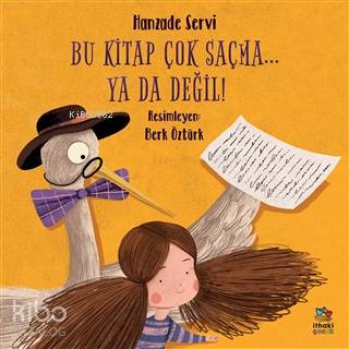 Bu Kitap Çok Saçma... Ya Da Değil! - Hanzade Servi