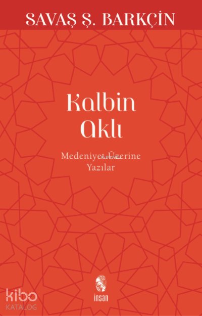Kalbin Aklı - Savaş Ş. Barkçin
