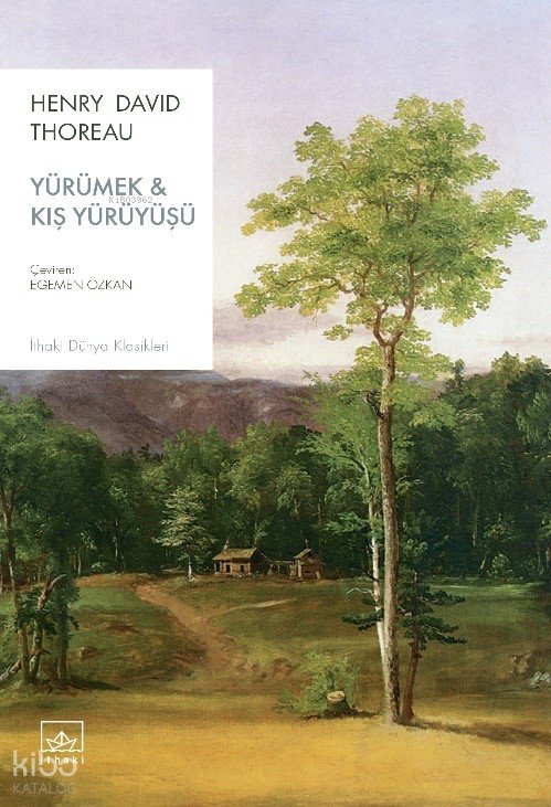 Yürümek & Kış Yürüyüşü - Henry David Thoreau