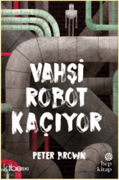 Vahşi Robot Kaçıyor - Peter Brown