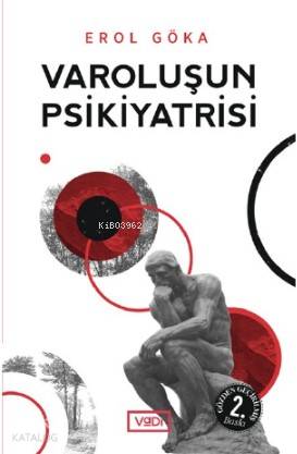 Varoluşun Psikiyatrisi - Erol Göka