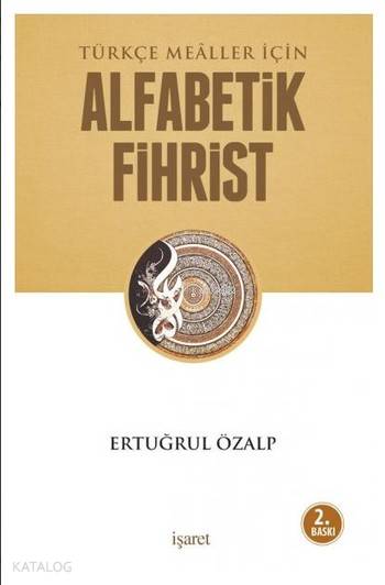 Türkçe Mealler İçin Alfabetik Fihrist - Ertuğrul Özalp