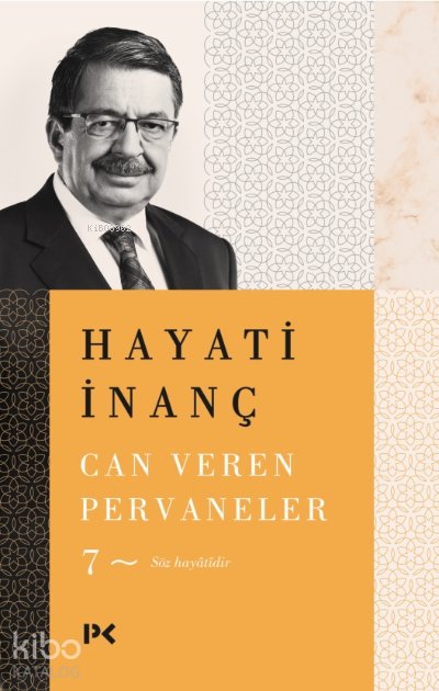 Can Veren Pervaneler - 7 - Hayati İnanç
