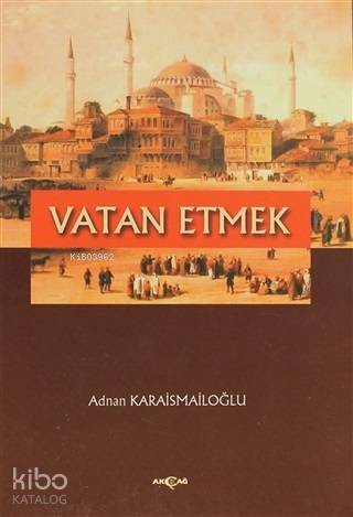 Vatan Etmek - Adnan Karaismailoğlu