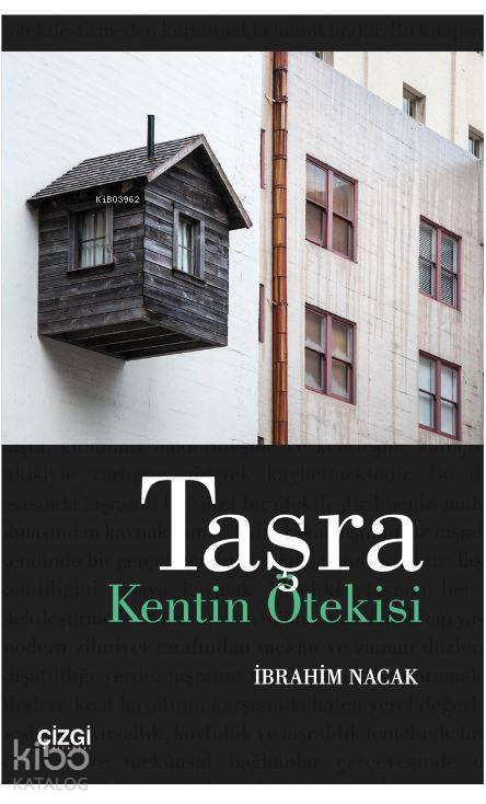 Taşra: Kentin Ötekisi