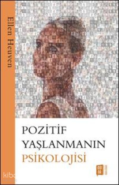 Pozitif Yaşlanmanın Psikolojisi