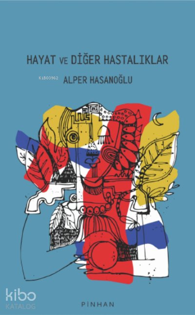 Hayat ve Diğer Hastalıklar - Alper Hasanoğlu