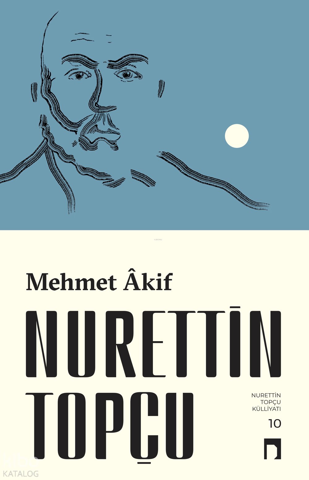 Mehmet Akif - Nurettin Topçu