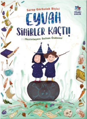 Eyvah Sihirler Kaçtı! - Serap Gürbulak Biçici