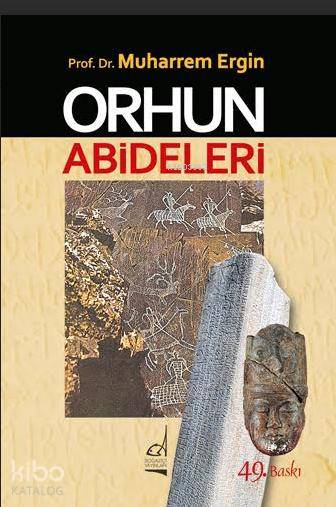 Orhun Abideleri - Muharrem Ergin