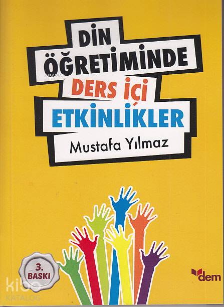 Din Öğretiminde Ders İçi Etkinliker - Mustafa Yılmaz