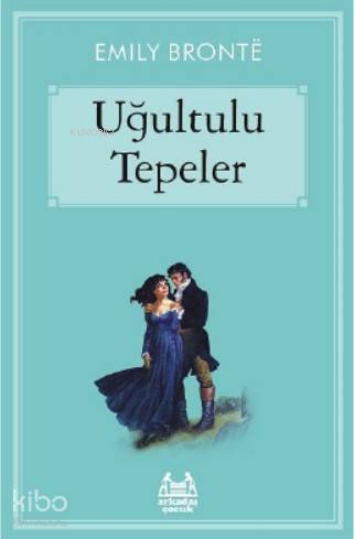Uğultulu Tepeler - Emily Jane Bronte