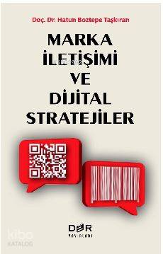 Marka İletişimi ve Dijital Stratejiler - Hatun Boztepe Taşkıran