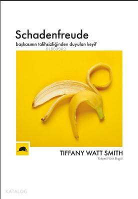 Schadenfreude - Tiffany Watt Smith