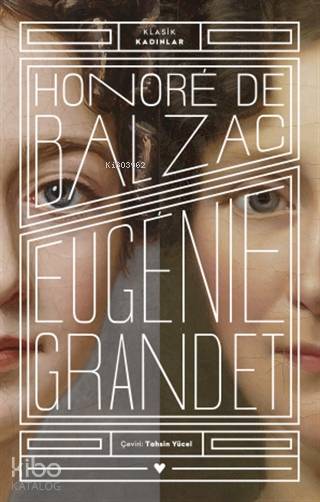 Eugenie Grandet - Klasik Kadınlar - Honore De Balzac