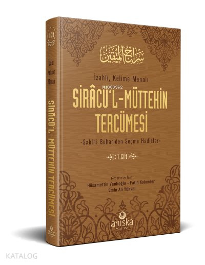 Siracül Müttekin Tercümesi 1.Cilt - Fatih Kalender, Hüsamettin Vanlıoğlu
