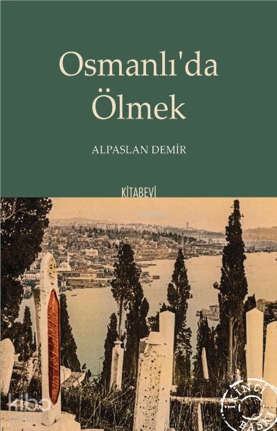 Osmanlı'da Ölmek - Alpaslan Demir