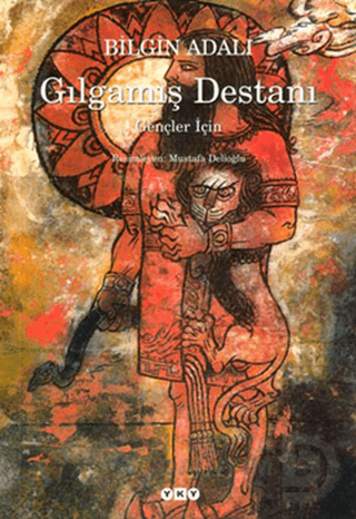 GILGAMIŞ DESTANI GENÇLER İÇİN