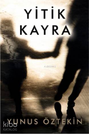Yitik Kayra - Yunus Öztekin