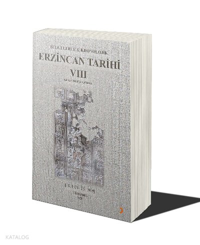 Belgelerle & Kronolojik Erzincan Tarihi 8 (İ.S.1924-İ.S.1969)