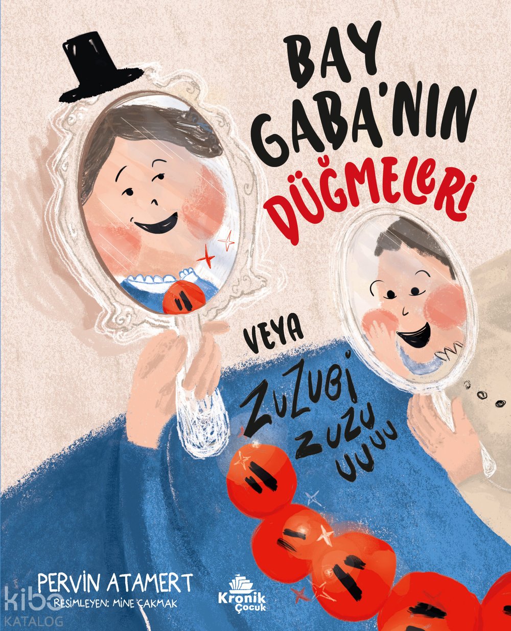 Bay Gaba'nın Düğmeleri veya Zuzubi Zuuu! - Pervin Atamert