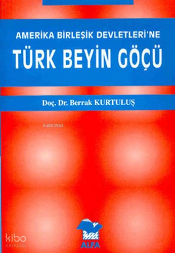 Amerika Birleşik Devletleri´ne| Türk Beyin Göçü - Berrak Kurtuluş