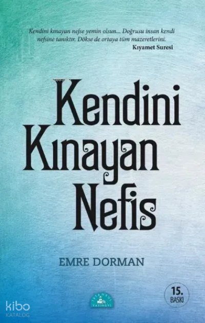 Kendini Kınayan Nefis - Emre Dorman