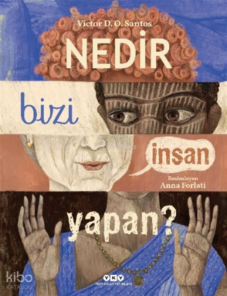NEDIR BİZİ İNSAN YAPAN
