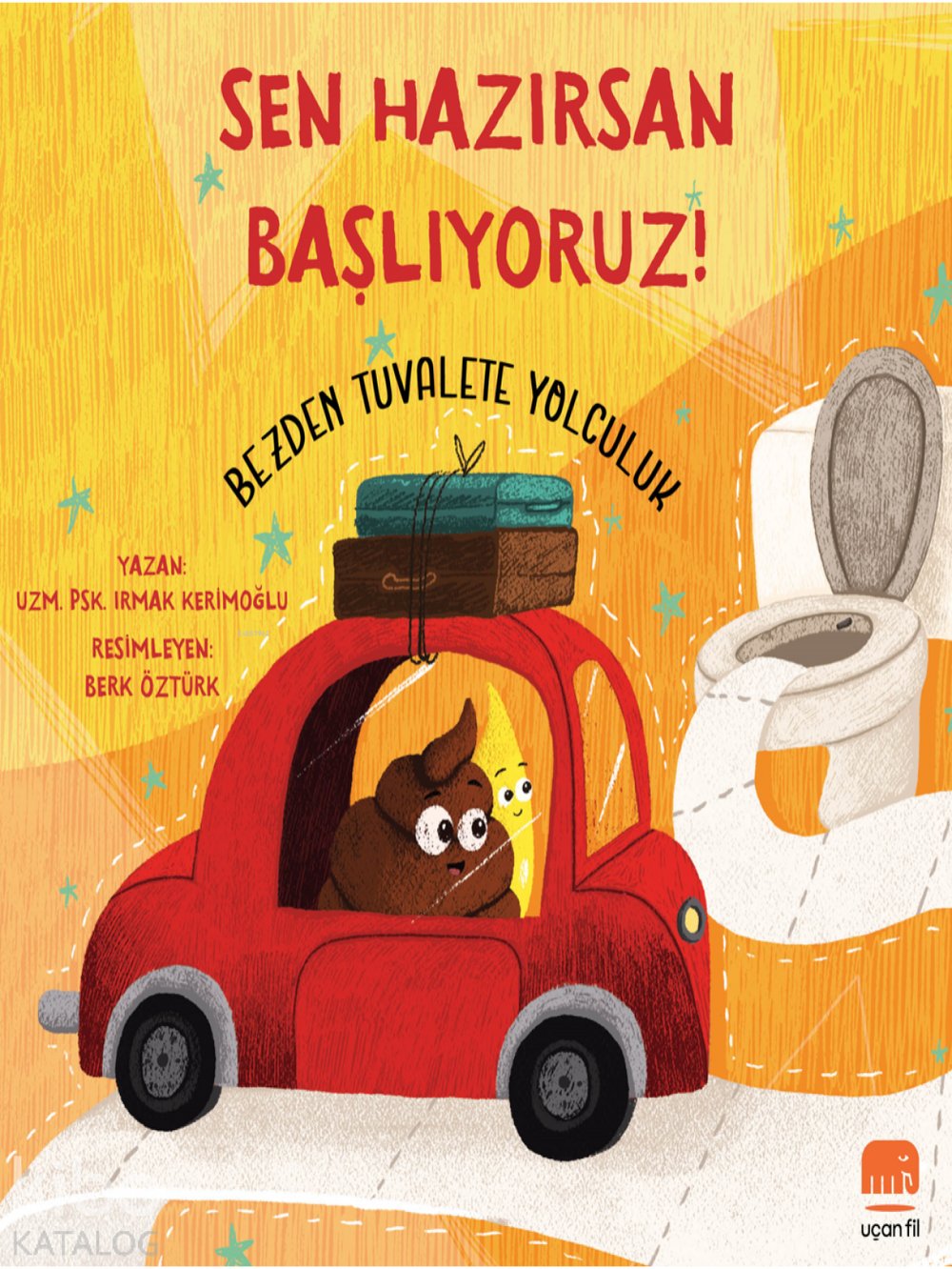 Sen Hazırsan Başlıyoruz! Bezden Tuvalete Yolculuk - Irmak Kerimoğlu