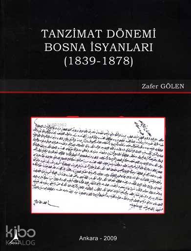 Tanzimat Dönemi Bosna İsyanları (1839-1878)