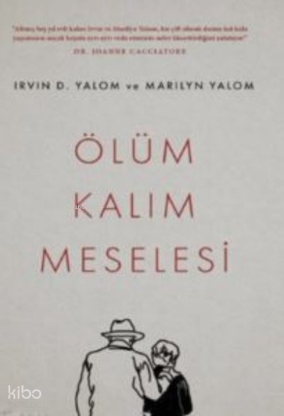 Ölüm Kalım Meselesi - Irvin D. Yalom
